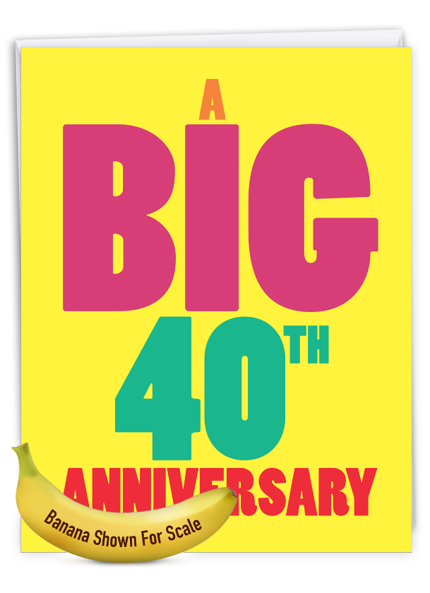 Big 40 Humorous Milestone Anniversary Big Card