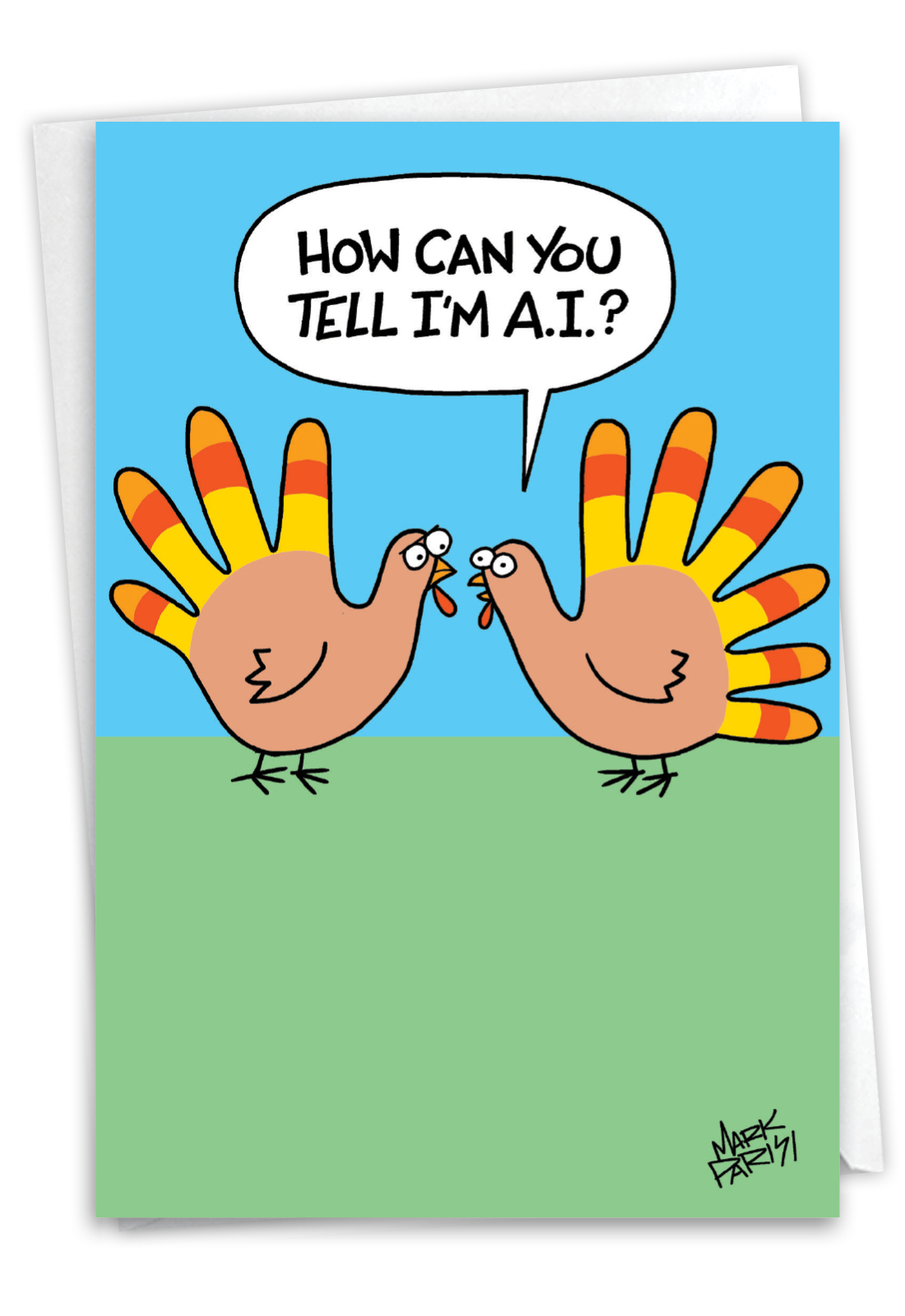 Hilarious Thanksgiving Printed Greeting Card By Mark Parisi From NobleWorksCards.com - A.I. Turkey
