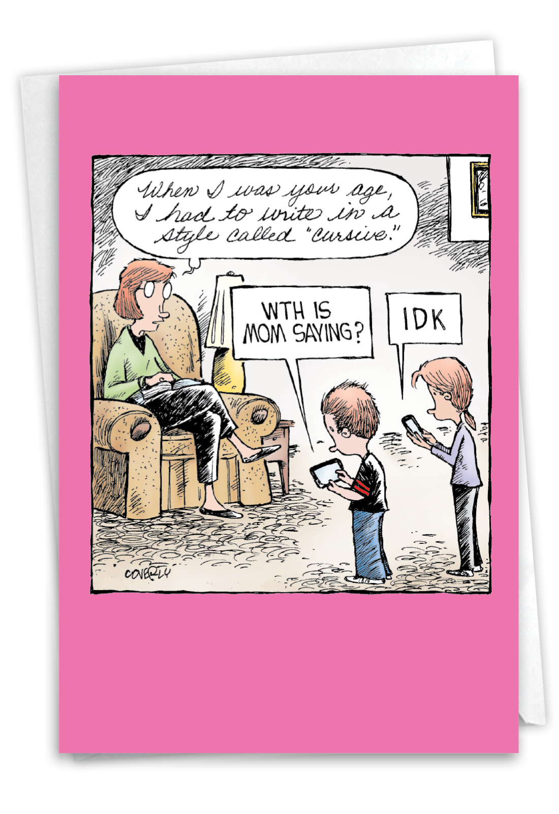 Hilarious Mother's Day Printed Greeting Card By Dave Coverly From NobleWorksCards.com - Cursive
