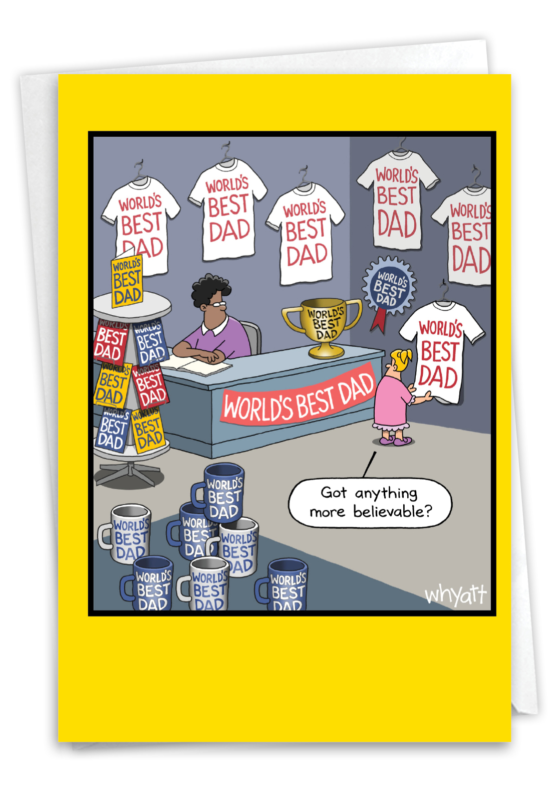 Hilarious Father's Day Printed Greeting Card By Tim Whyatt From NobleWorksCards.com - Dad Merchandise