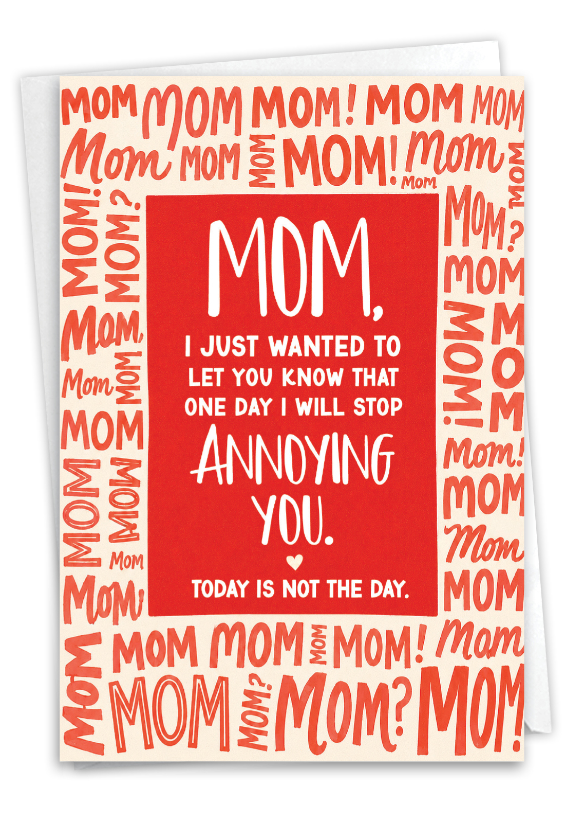 Hilarious Mother's Day Printed Greeting Card From NobleWorksCards.com - Stop Annoying You