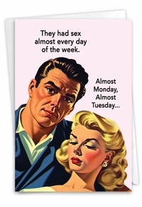 Humorous Almost Every Day Card