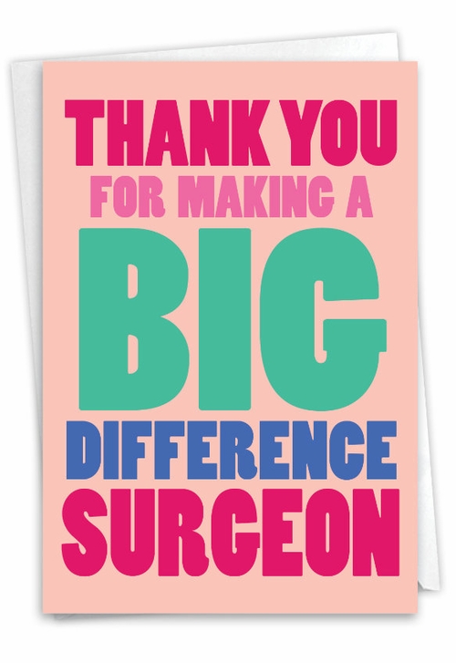 Big Difference Surgeon Hysterical Thank You Printed Card