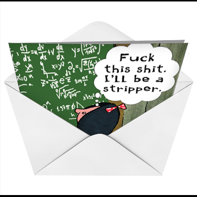 I'll Be A Stripper (Blank) Cartoon Not Greeted Greeting Card